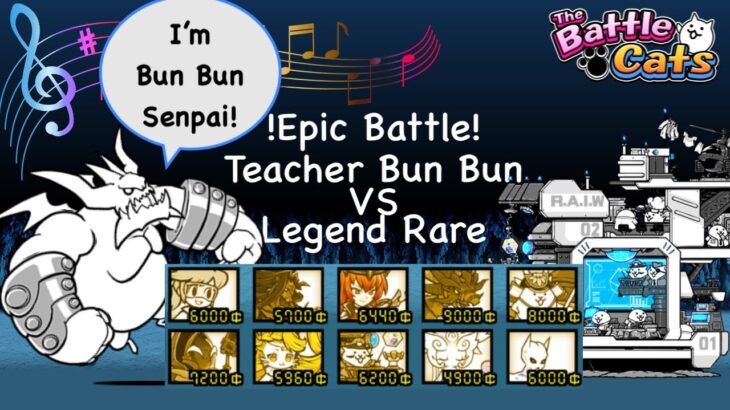 Battle Cats All Legend Rare VS Bun Bun Senpai at Chapter 3 Moon！